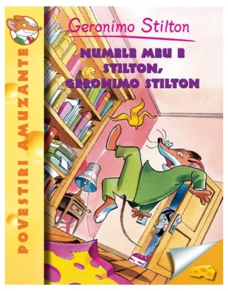 Numele meu e Stilton, Geronimo Stilton (Vol. 1)