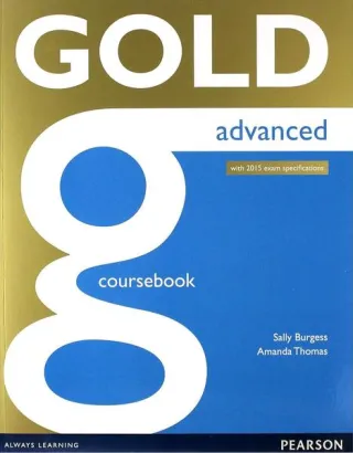 Gold Advanced. Coursebook. New Edition with 2015 exam specification