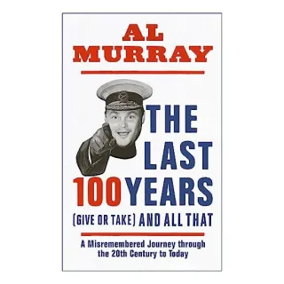 Last 100 Years and All That