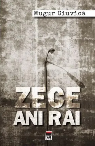 Zece ani răi