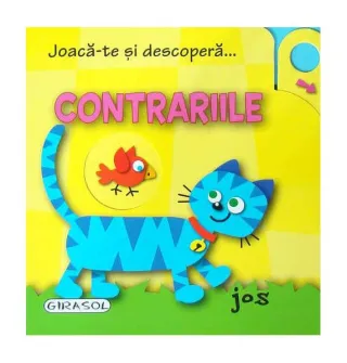Joacă-te și descoperă... Contrariile