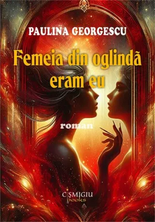 Femeia din oglindă eram eu