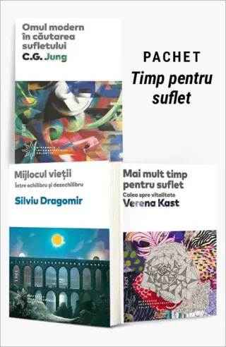 Pachet - Timp pentru suflet. Omul modern în căutarea sufletului/Mijlocul vieții/Mai mult timp pentru suflet