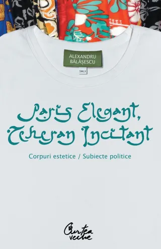 Paris elegant, Teheran incitant