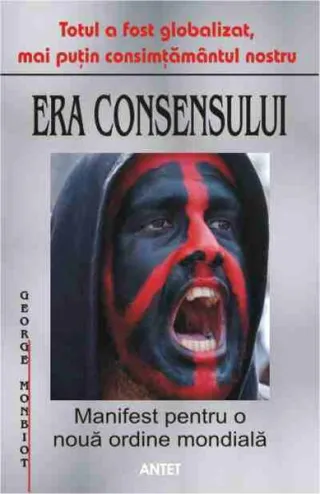 Era consensului. Manifest pentru o nouă ordine mondială