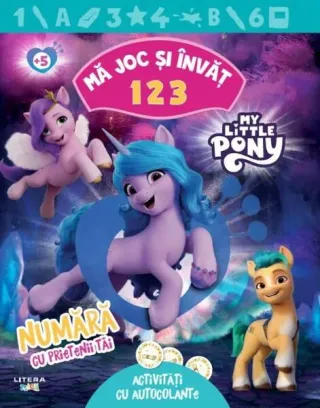 My Little Pony. Mă joc și învăț. 1 2 3