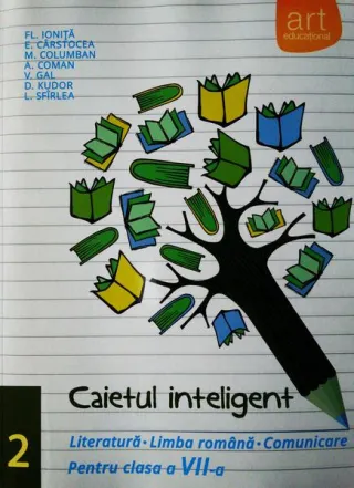 Caietul inteligent. Literatură, limba română, comunicare. Pentru clasa a VII-a. Semestrul II