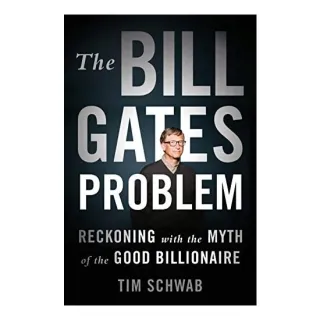 Bill Gates Problem, Tim Schwab, Timothy W. Schwab