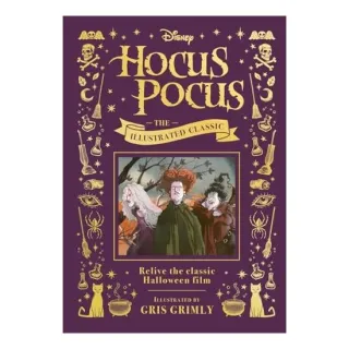 Hocus Pocus The Illustrated Classic: Relive the Classic Halloween Film