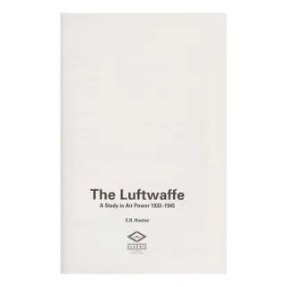 The Luftwaffe A Study in Air Power 1933-1945