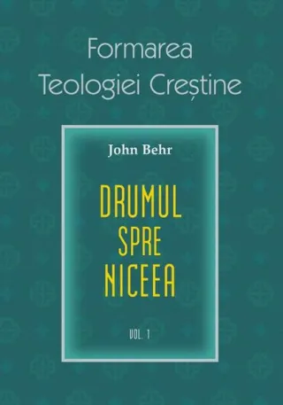 Formarea Teologiei Creștine (Vol. 1)