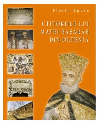 Ctitoriile lui Matei Basarab din Oltenia