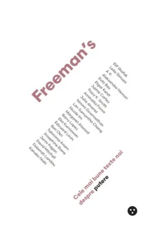 Freeman’s: Cele mai bune texte noi despre putere