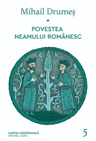 Povestea neamului românesc (Vol. 5)