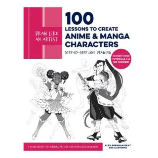 Draw Like An Artist: 100 Lessons To Create Anime A(...)