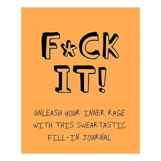 F*ck It!