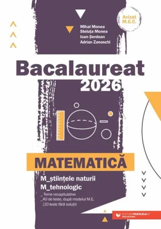Bacalaureat 2026. Matematică. Științele naturii. Tehnologic