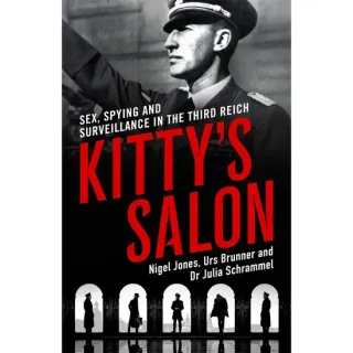 Kitty's Salon Sex, Spying and Surveillance in the Third Reich