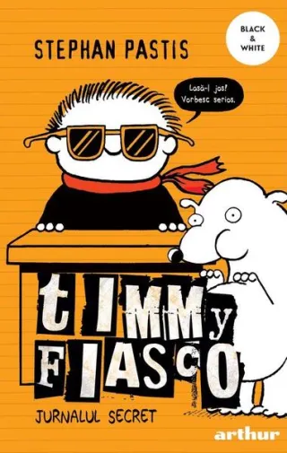 Jurnalul secret. Timmy Fiasco (Vol. 5)