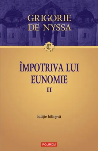 Împotriva lui Eunomie (Vol. 2) (ediţie bilingvă)