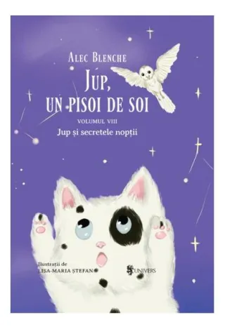 Jup și secretele nopții. Jup, un pisoi de soi (Vol. 8)