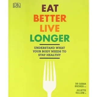 Eat Better Live Longer