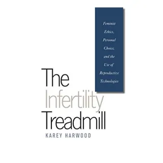 The Infertility Treadmill