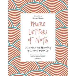 Letters of Note: Correspondence Deserving of a Wider Audience