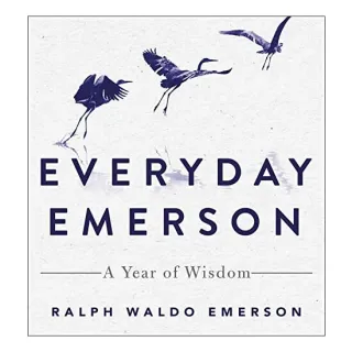 Everyday Emerson, Ralph Waldo Emerson