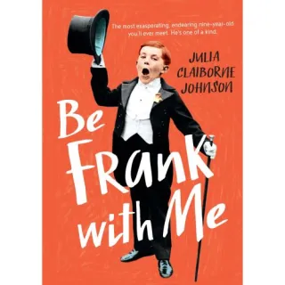 BE FRANK WITH ME