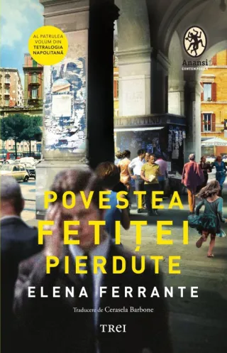 Povestea fetiței pierdute. (Tetralogia Napolitană, vol. 4)