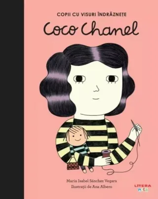 Coco Chanel. Copii cu visuri îndrăznețe