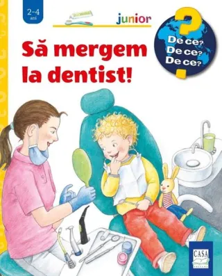 Să mergem la dentist!