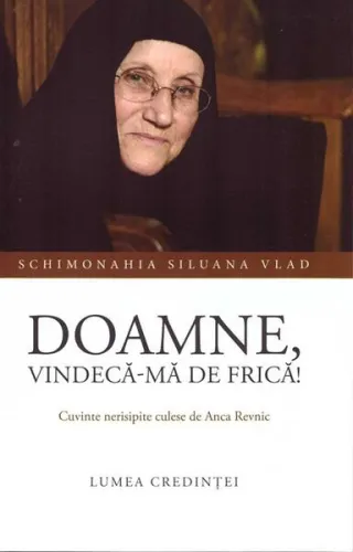 Doamne, vindecă-mă de frică!