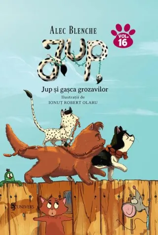 Jup și gașca grozavilor. Jup, un pisoi de soi (Vol. 16)