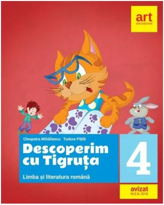 Descoperim cu Tigruța. Limba și literatura română. Clasa a IV-a