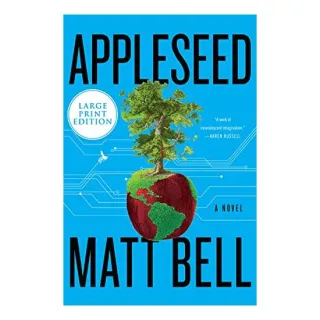 Appleseed, Matt Bell