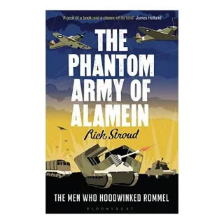 The Phantom Army of Alamein