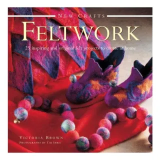 New Crafts: Feltwork