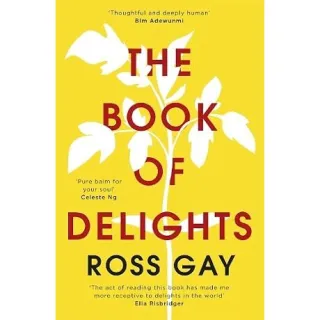 The Book of Delights Essays Ross Gay