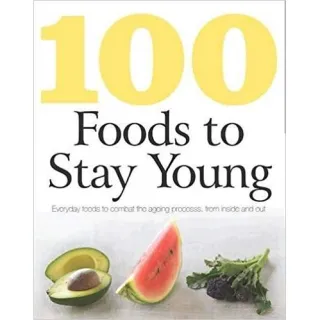 100 FOODS TO STAY YOUNG