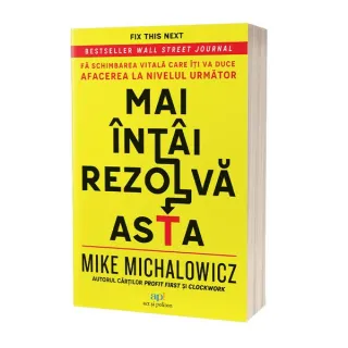 Mai întâi rezolvă asta