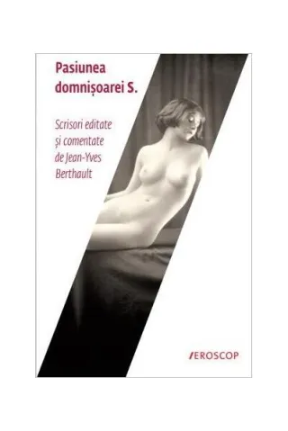 Pasiunea domnișoarei S.