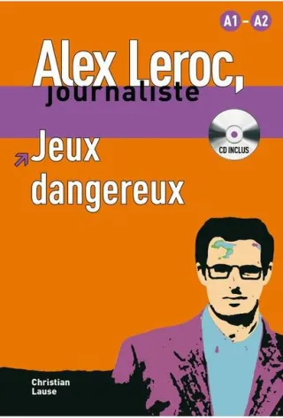 Alex Leroc : Jeux dangereux + CD (A1-A2)