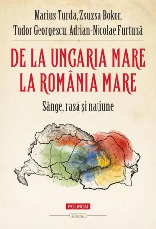 De la Ungaria Mare la România Mare
