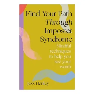 Find Your Path Through Imposter Syndrome