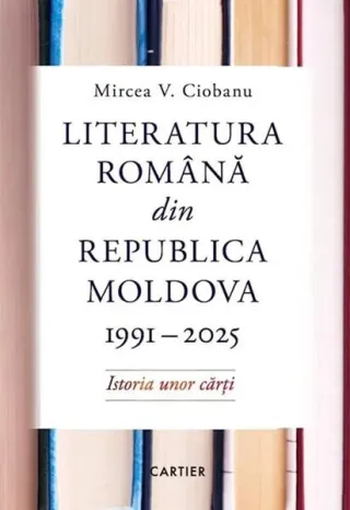 Literatura română din Republica Moldova 1991-2025