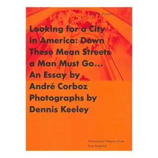 Looking for a city in America, Andre Corboz