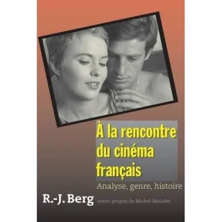 À la Rencontre du Cinéma Français : Analyse, Genre, Histoire