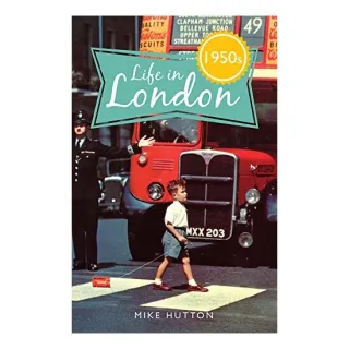 Life in 1950s London
